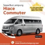 Sewa BUs Bandar Lampung Hiace Commuter