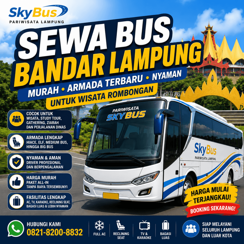 Sewa Bus Bandar Lampung Murah Armada Terbaru untuk Wisata Rombongan