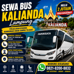 Sewa Bus Kalianda Lampung, Armada Pariwisata Nyaman Siap Berangkat Ke Seluruh Indonesia