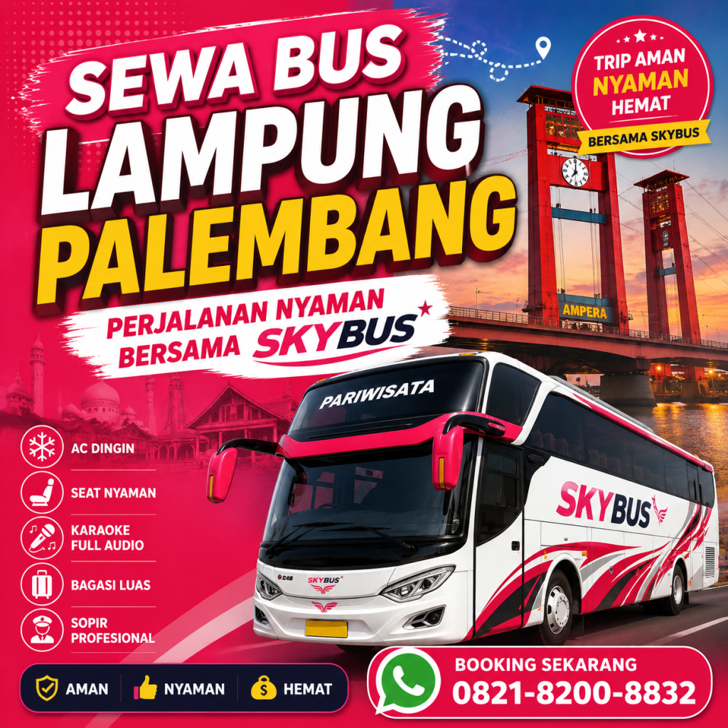 Sewa Bus Lampung Palembang Perjalanan Nyaman Bersama SkyBus