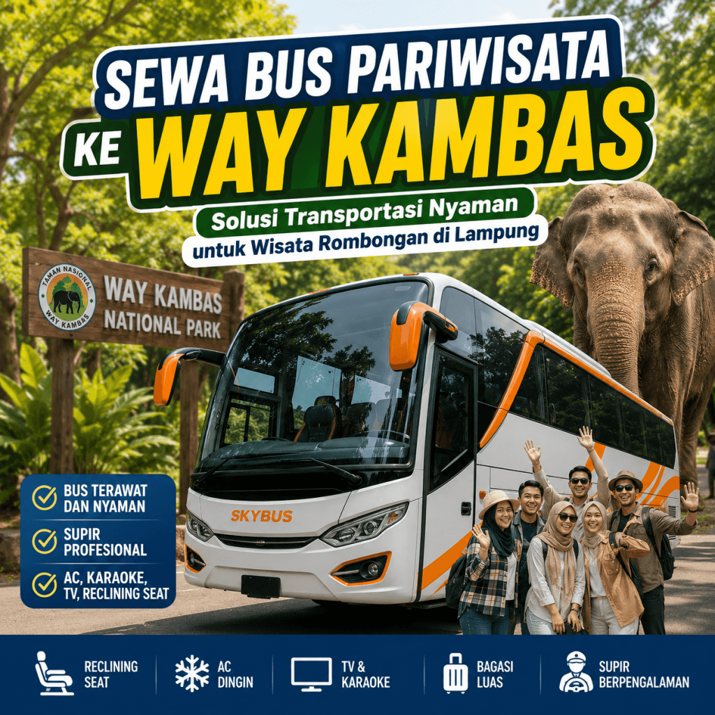 Sewa Bus Pariwisata ke Way Kambas, Solusi Transportasi Nyaman untuk Wisata Rombongan di Lampung