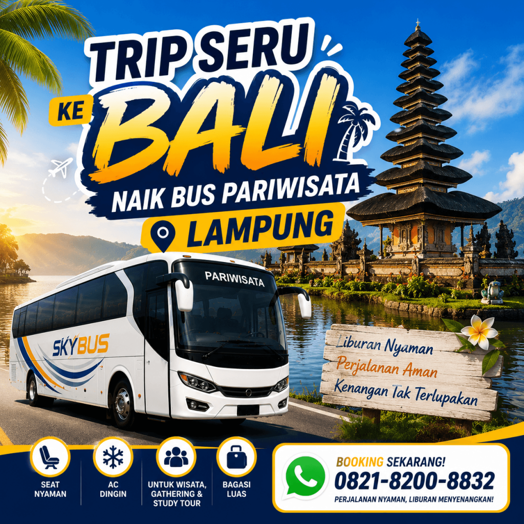 Trip Seru Ke Bali Naik Bus Pariwisata Lampung