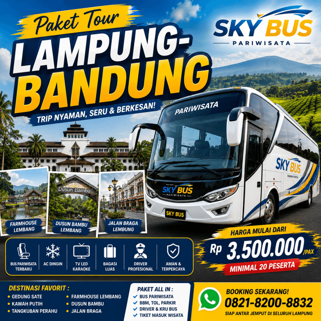 Paket Tour Lampung-Bandung, Liburan Seru Bersama SkyBus dengan Perjalanan Nyaman
